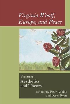portada Virginia Woolf, Europe, and Peace: Vol. 2 Aesthetics and Theory (Clemson University Press) (en Inglés)