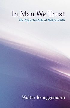 portada in man we trust: the neglected side of biblical faith (en Inglés)