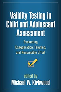 portada Validity Testing in Child and Adolescent Assessment: Evaluating Exaggeration, Feigning, and Noncredible Effort (en Inglés)