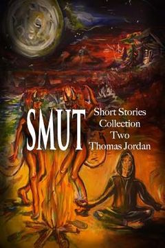 portada Short Stories Collection Two: SMUT (Black and White) (en Inglés)