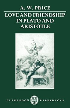 portada Love and Friendship in Plato and Aristotle (Clarendon Paperbacks) 