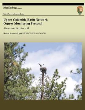 portada Upper Columbia Basin Network Osprey Monitoring Protocol: Narrative Version 1.0 (en Inglés)