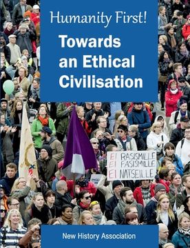 portada Humanity First!: Towards an Ethical Civilisation (en Inglés)