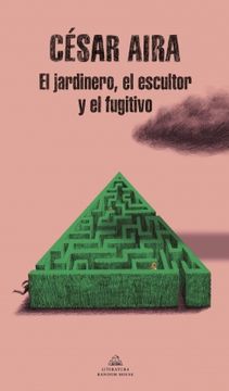 portada El Jardinero, el Escultor y el Fugitivo (in Spanish)