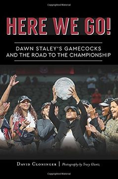 portada Here We Go!: Dawn Staley's Gamecocks and the Road to the Championship (Sports)