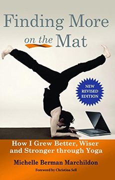 portada Finding More on the Mat: How I Grew Better, Wiser and Stronger Through Yoga (en Inglés)