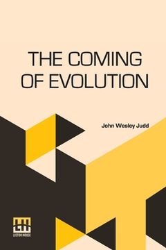 portada The Coming Of Evolution: The Story Of A Great Revolution In Science (en Inglés)