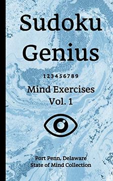 portada Sudoku Genius Mind Exercises Volume 1: Port Penn, Delaware State of Mind Collection 