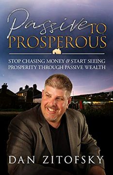 portada Passive to Prosperous: Stop Chasing Money and Start Seeing Prosperity Through Passive Wealth (en Inglés)
