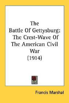 portada the battle of gettysburg: the crest-wave of the american civil war (1914) (en Inglés)