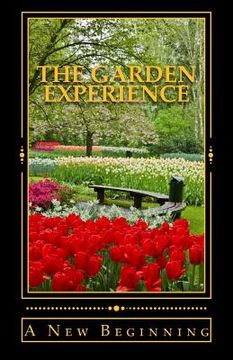 portada The Garden Experience: A New Beginning (en Inglés)