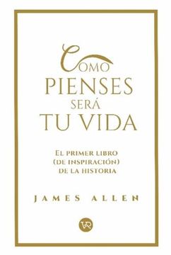Como pienses será tu vida