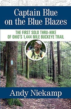 portada Captain Blue on the Blue Blazes: The First Solo Thru-Hike of Ohio's 1,444 Mile Buckeye Trail (en Inglés)