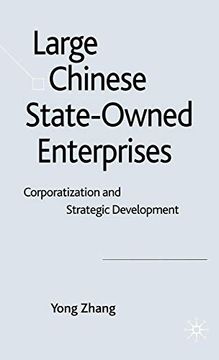 portada Large Chinese State-Owned Enterprises: Corporatization and Strategic Development (en Inglés)