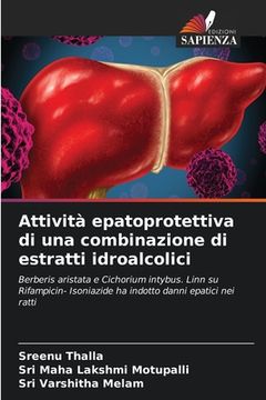 portada Attività epatoprotettiva di una combinazione di estratti idroalcolici (en Italiano)