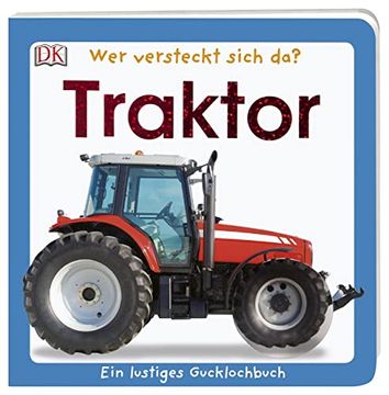 portada Wer Versteckt Sich da? Traktor: Ein Lustiges Gucklochbuch. Pappbilderbuch mit Glitzerfolie und Gucklöchern ab 1 Jahr (in German)