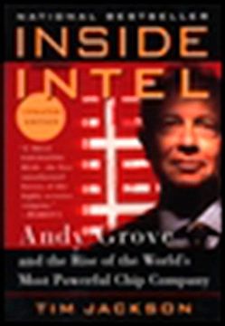 portada Inside Intel: Andy Grove and the Rise of the World's Most Powerful Chip Company 