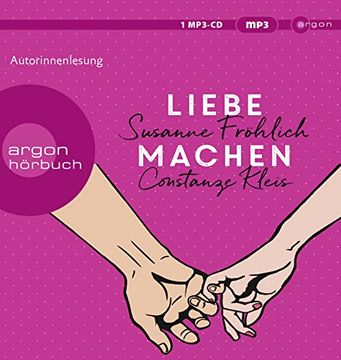 portada Liebe Machen: Das Bestseller-Duo Über die Liebe: Wie wir sie Finden, Halten und Genießen (en Alemán)