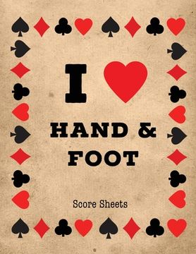 portada Hand And Foot Score Sheets: Scoring Keeper Sheet, Record & Log Card Game, Playing Scores Pad, Scorebook, Scorekeeping Points Tally Tracker, Gift, (en Inglés)