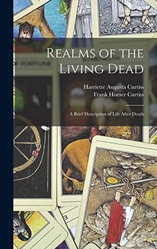 portada Realms of the Living Dead: A Brief Description of Life After Death (en Inglés)