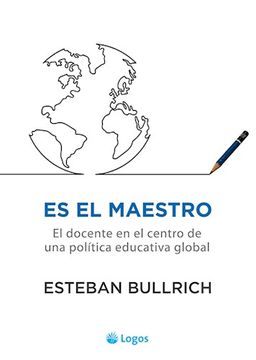 portada Es el Maestro: El Docente en el Centro de una Politica Educativa Global