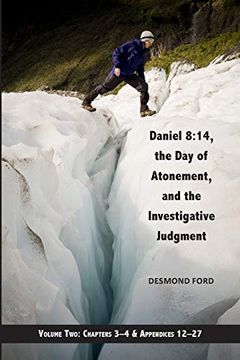 portada Daniel 8: 14, the day of Atonement and the Investigative Judgment, Volume 2: Aka the Glacier View ms. (en Inglés)