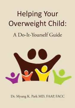 portada Helping Your Overweight Child: A Do-It-Yourself Guide (in English)
