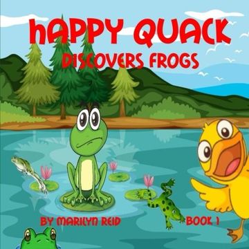 portada Happy Quack Discovers Frogs (Happy Quack Discovers Series)