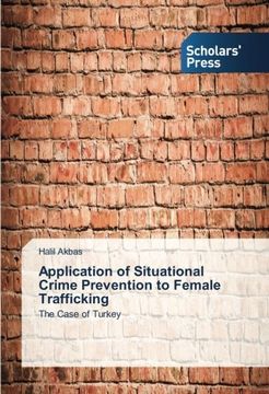 portada Application of Situational Crime Prevention to Female Trafficking: The Case of Turkey