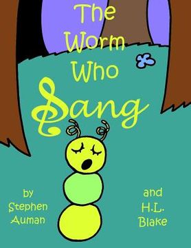 portada The Worm Who Sang (en Inglés)
