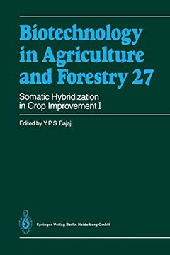 portada Somatic Hybridization in Crop Improvement i (Biotechnology in Agriculture and Forestry, 27) (en Inglés)