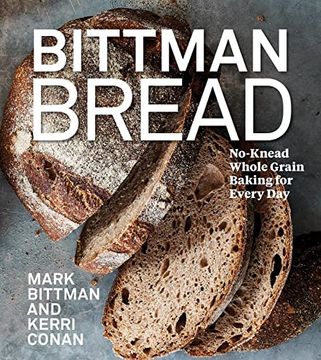 portada Bittman Bread: No-Knead Whole-Grain Baking for Every day (en Inglés)