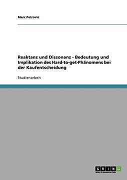 portada Reaktanz und Dissonanz - Bedeutung und Implikation des Hard-to-get-Phänomens bei der Kaufentscheidung (German Edition)