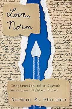 portada Love, Norm: Inspiration of a Jewish American Fighter Pilot (Modern Jewish History) (en Inglés)