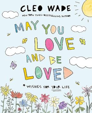 portada May you Love and be Loved: Wishes for Your Life (en Inglés)