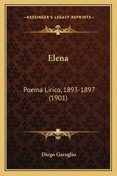 portada Elena: Poema Lirico, 1893-1897 (1901) (en Italiano)