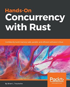 portada Hands-On Concurrency With Rust: Confidently Build Memory-Safe, Parallel, and Efficient Software in Rust (en Inglés)