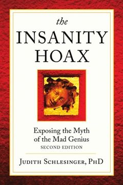 portada The Insanity Hoax: Exposing the Myth of the Mad Genius [Second Edition] (en Inglés)