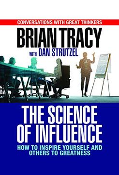 portada The Science of Influence: How to Inspire Yourself and Others to Greatness (en Inglés)
