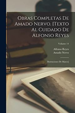 portada Obras Completas de Amado Nervo. [Texto al Cuidado de Alfonso Reyes; Ilustraciones de Marco]; Volume 14