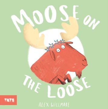 portada Moose on the Loose (en Inglés)