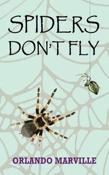 portada Spiders Don't Fly (en Inglés)