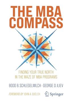 The MBA Compass: Finding Your True North in the Maze of MBA Programs (in English)