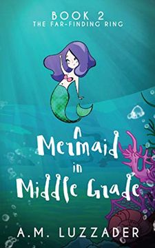 portada A Mermaid in Middle Grade: Book 2: The Far-Finding Ring (en Inglés)
