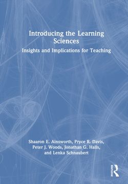 Introducing the Learning Sciences. Insights and Implications for Teaching