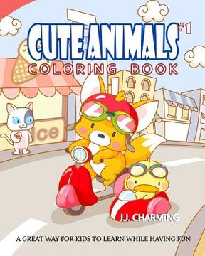 portada Cute Animals Coloring Book Vol.1: The Coloring Book for Beginner with Fun, and Relaxing Coloring Pages, Crafts for Children
