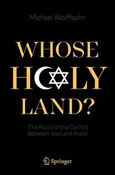 portada Whose Holy Land? The Roots of the Conflict Between Jews and Arabs (en Inglés)