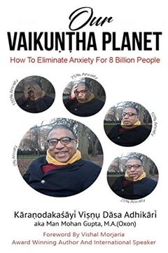 portada Our Vaikuntha Planet: How to Eliminate Anxiety for 8 Billion People (en Inglés)