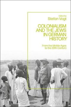 portada Colonialism and the Jews in German History: From the Middle Ages to the Twentieth Century (in English)