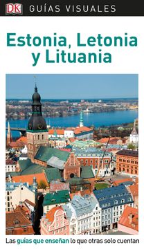 portada Guía Visual Estonia, Letonia y Lituania: Las Guías que Enseñan lo que Otras Solo Cuentan
